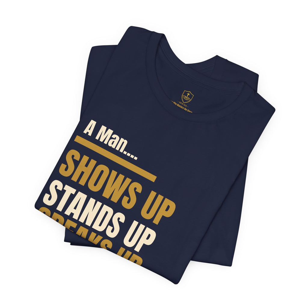 A MAN... | Master the Storm™ Signature Lifestyle Tee