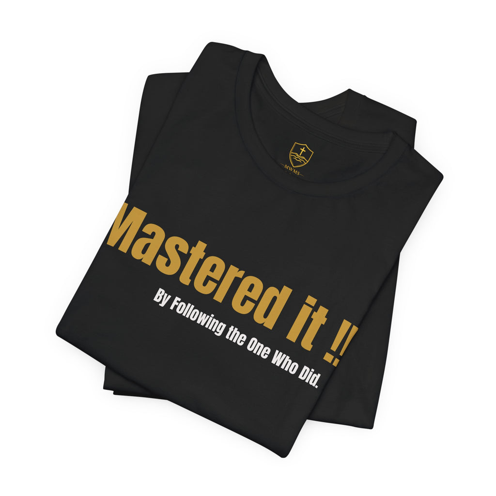 MASTER THE STORM™ | MASTERED IT. Premium Lifestyle Tee