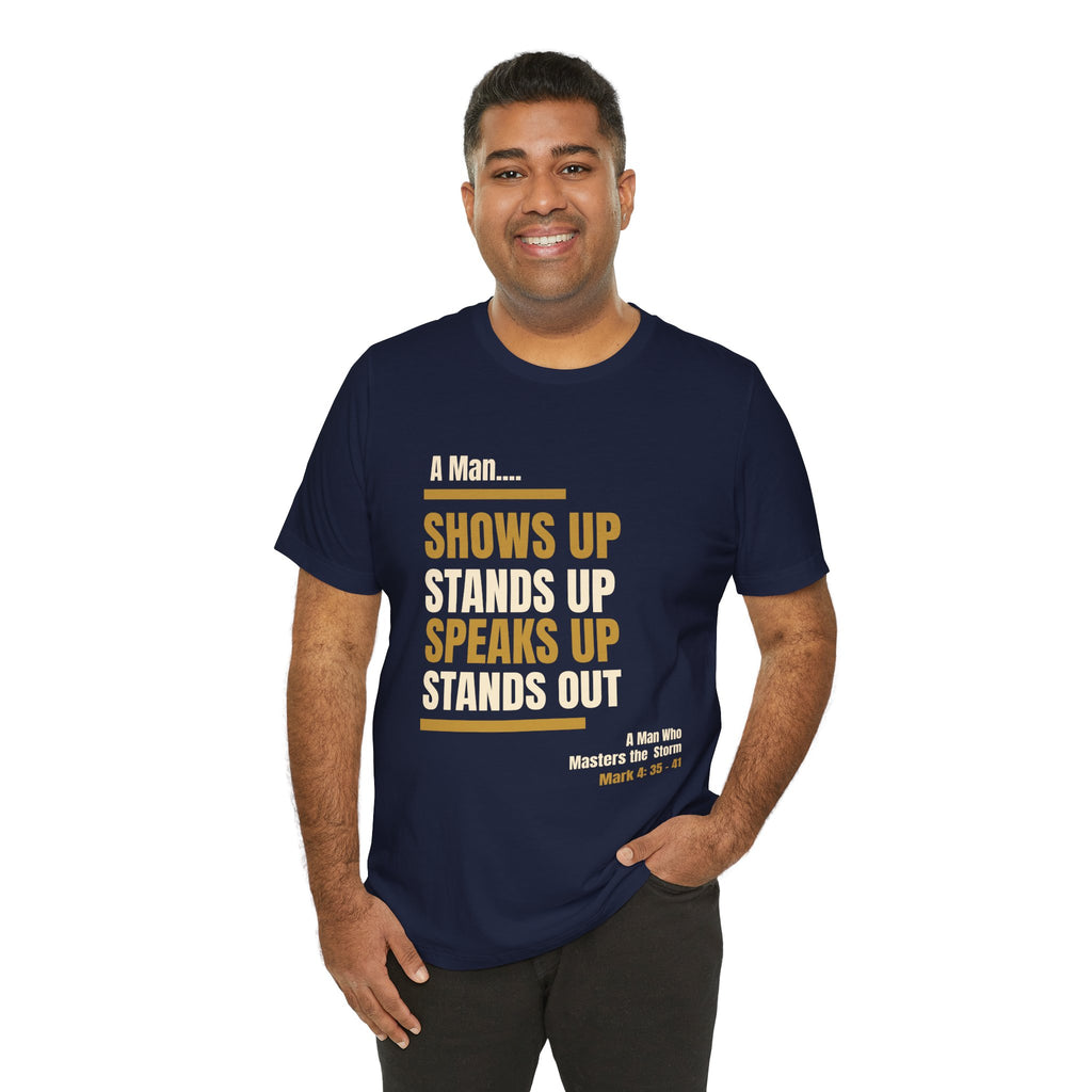 A MAN... | Master the Storm™ Signature Lifestyle Tee