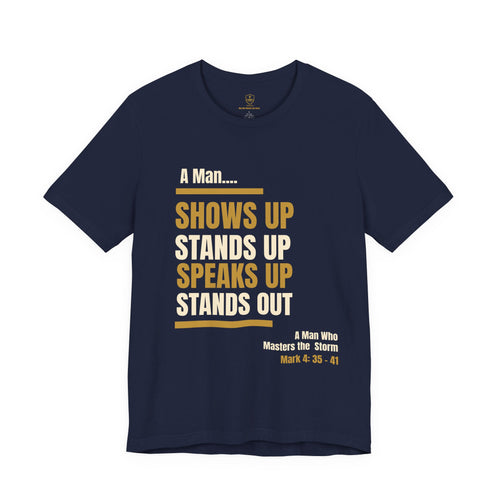 A MAN... | Master the Storm™ Signature Lifestyle Tee